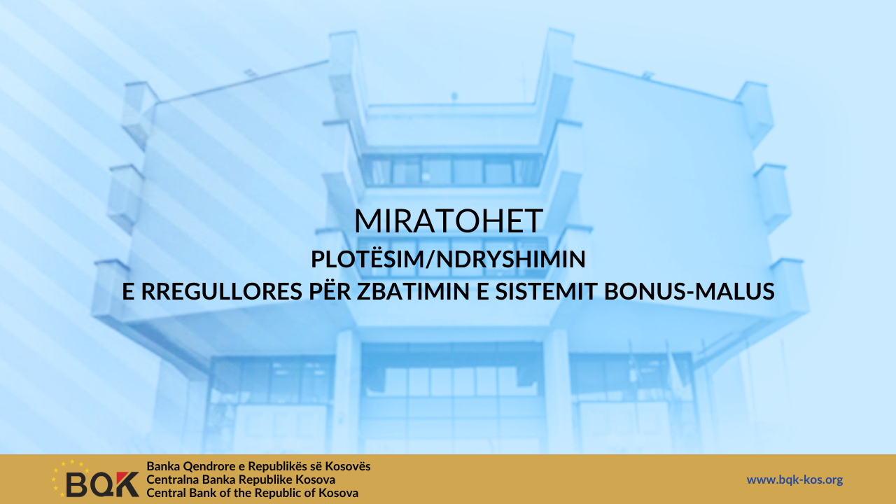 Centralna banka Kosova odobrava dopunu/izmenu Pravilnika o primeni sistema Bonus-Malus.